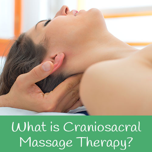 What is Craniosacral Massage Therapy?