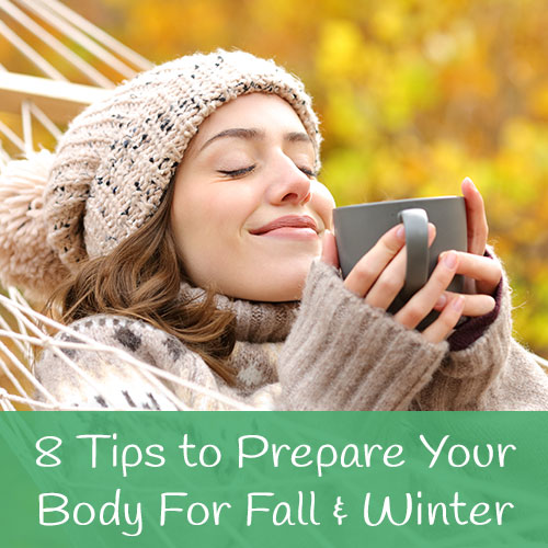 8 Tips to Prepare Your Body for Fall & Winter Months
