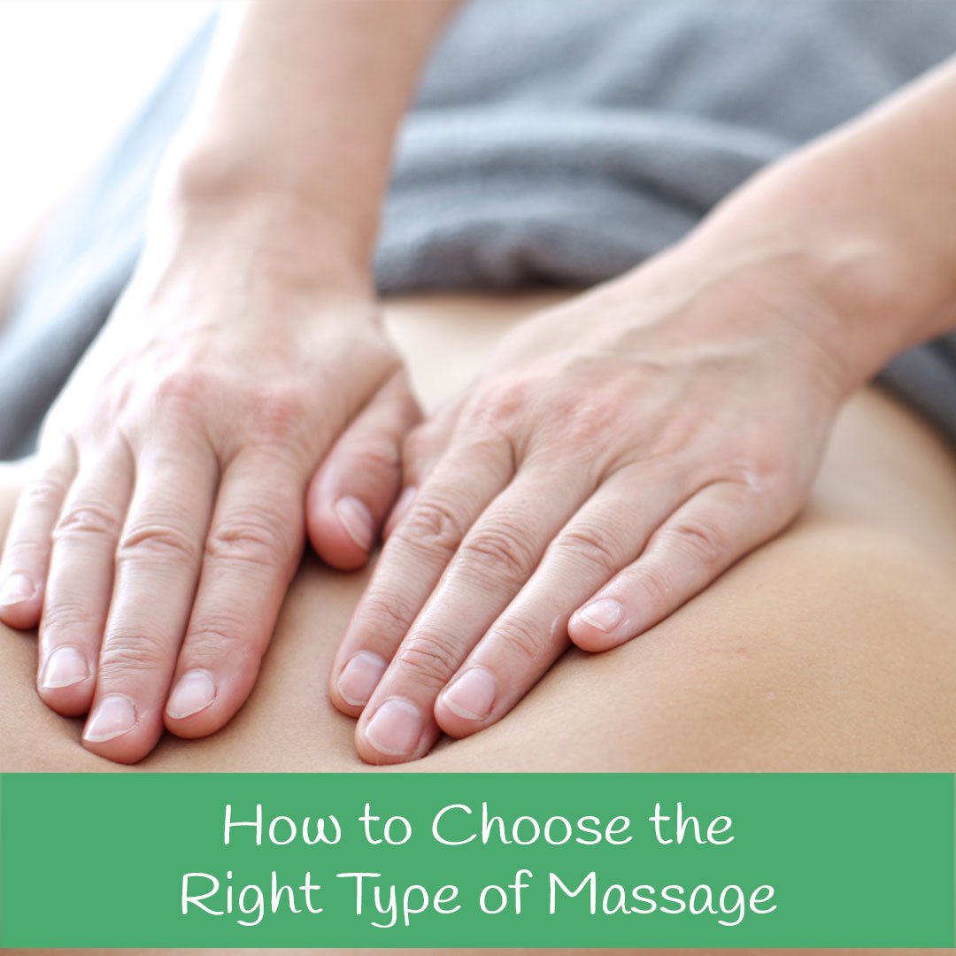 How to Choose the Right Type of Massage