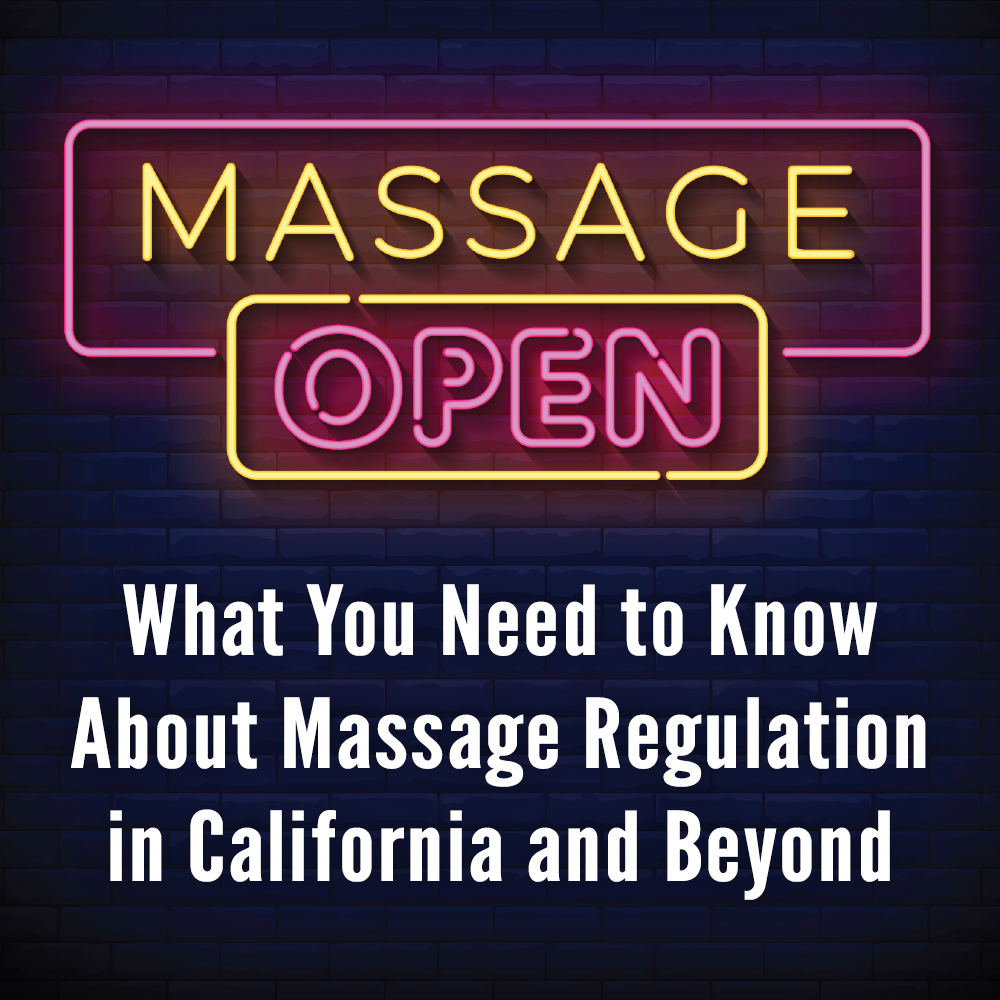 What You Need to Know About Massage Regulation in California and Beyond